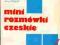 MINI ROZMÓWKI CZESKIE J. Damborsky A. Wójcik