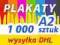 PLAKATY A2 1000 szt - 48h - SUPER JAKOŚĆ PLAKAT