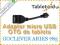Adapter OTG micro USB tablet GOCLEVER ARIES 785