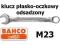 KLUCZ PŁASKO-OCZKOWY ODSADZONY 111M-23 BAHCO W-wa