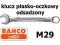 KLUCZ PŁASKO-OCZKOWY ODSADZONY 111M-29 BAHCO W-wa