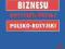 Słownik biznesu rosyjsko-polski, polsko-rosyjski