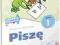 Piszę Klasa 1 Ćwiczenia dodatkowe NOWOŚĆ 2012