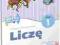 Liczę Klasa 1 Ćwiczenia dodatkowe NOWOŚĆ 2012
