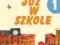 NOWE JUŻ W SZKOLE 1, PODRĘCZNIK CZĘŚĆ 1