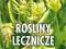 Rośliny lecznicze opis ziołolecznictwo DZIEŃ BABCI