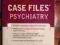 Case Files Psychiatry, Fourth Edition