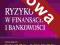 Dylewski - Ryzyko w finansach i bankowości