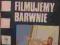 FILMUJEMY BARWNIE SCHWEINITZ FILMOWANIE KAMERA