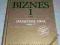 Biznes t. 1 zarządzanie firmą /Twarda Nowa 2007