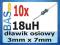 Dławik osiowy 18uH _ 3mm x 7mm _ 10 sztuk