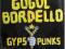 Gogol Bordello : Gypsy Punks Underdog World Strike