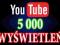 5000 YOUTUBE - VIEWS REALNE WYŚWIETLENIA - FIRMA
