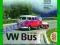 VW BUS TRANSPORTER T1 T2 T3 - poradnik / historia