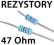 REZYSTORY OPORNIKI 1/4W 47R Ohm 3V  LED  100 sztuk