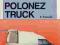 POLONEZ TRUCK K. TRZECIAK WKŁ