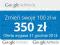 Kupon Google AdWords ''Zmień swoje 100zł w 350zł''