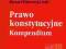 Prawo konstytucyjne Kompendium Piotrowski