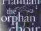 THE ORPHAN CHOIR Sophie Hannah