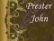 PRESTER JOHN John Buchan