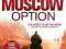 THE MOSCOW OPTION Jeremy Duns