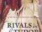 RIVALS IN THE TUDOR COURT Darcey Bonnette