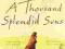 A THOUSAND SPLENDID SUNS Khaled Hosseini