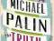 THE TRUTH Michael Palin