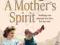 A MOTHER'S SPIRIT Anne Bennett