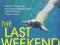 THE LAST WEEKEND Blake Morrison