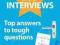 JOB INTERVIEWS: TOP ANSWERS TO TOUGH QUESTIONS