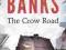 THE CROW ROAD Iain Banks