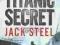 THE TITANIC SECRET Jack Steel