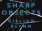 SHARP OBJECTS Gillian Flynn