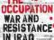 THE OCCUPATION: WAR AND RESISTANCE IN IRAQ