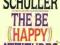 THE BE HAPPY ATTITUDES Robert Schuller