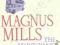 THE MAINTENANCE OF HEADWAY Magnus Mills