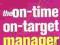 THE ON-TIME, ON-TARGET MANAGER Ken Blanchard