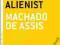 ALIENIST (ART OF THE NOVELLA) Machado De Assis