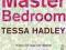 THE MASTER BEDROOM Tessa Hadley