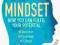 MINDSET: HOW YOU CAN FULFIL YOUR POTENTIAL Dweck