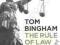 THE RULE OF LAW Tom Bingham