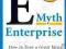 THE E-MYTH ENTERPRISE Michael Gerber