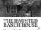 THE HAUNTED RANCH HOUSE Mason Mieczkowski