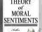 THE THEORY OF MORAL SENTIMENTS Adam Smith