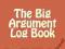 THE BIG ARGUMENT LOG BOOK Anthony Normand