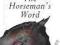 THE HORSEMAN'S WORD Roger Garfitt
