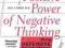 THE POSITIVE POWER OF NEGATIVE THINKING Norem