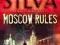 MOSCOW RULES Daniel Silva