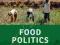 FOOD POLITICS: WHAT EVERYONE NEEDS TO KNOW Cammack